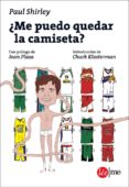 ¿me puedo quedar la camiseta?-paul shirley-9788415589006 ¿me puedo quedar la camiseta?-paul shirley-9788415589006
