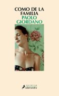 como de la familia (ebook)-paolo giordano-9788415630906 como de la familia (ebook)-paolo giordano-9788415630906
