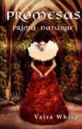 promesas. prima naturae (ebook)-vaira whisp-9788415782506 promesas. prima naturae (ebook)-vaira whisp-9788415782506
