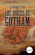los dioses de gotham (ebook)-lyndsay faye-9788415791706 los dioses de gotham (ebook)-lyndsay faye-9788415791706