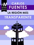 la región más transparente (ebook)-carlos fuentes-9788415858706 la región más transparente (ebook)-carlos fuentes-9788415858706