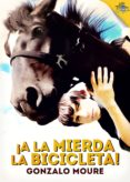 ¡a la mierda la bicicleta! (ebook)-gonzalo moure-9788415970606 ¡a la mierda la bicicleta! (ebook)-gonzalo moure-9788415970606