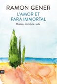 l amor et farà immortal-ramon gener i sala-9788416154906 l amor et farà immortal-ramon gener i sala-9788416154906