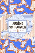 arsène schrauwen 3-olivier schrauwen-9788416167906 arsène schrauwen 3-olivier schrauwen-9788416167906