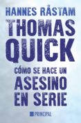 thomas quick: como se hace un asesino en serie-hannes rastam-9788416223206 thomas quick: como se hace un asesino en serie-hannes rastam-9788416223206