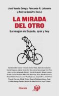 la mirada del otro: la imagen de españa, ayer y hoy-9788416247806 la mirada del otro: la imagen de españa, ayer y hoy-9788416247806
