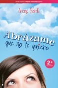 abrázame que no te quiero (ebook)-irene ferb-9788416384006 abrázame que no te quiero (ebook)-irene ferb-9788416384006