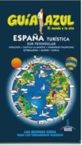 españa turistica sur 2015 (guia azul)-angel ingelmo sanchez-9788416408306 españa turistica sur 2015 (guia azul)-angel ingelmo sanchez-9788416408306
