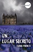 un lugar secreto (ebook)-tana french-9788416494606 un lugar secreto (ebook)-tana french-9788416494606