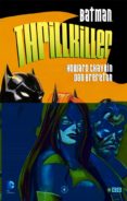 batman: thrillkiller-howard chaykin-9788416518906 batman: thrillkiller-howard chaykin-9788416518906