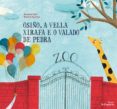 osiño, a vella xirafa e o valado de pedra-susana isern-9788416566006 osiño, a vella xirafa e o valado de pedra-susana isern-9788416566006