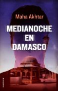 medianoche en damasco-maha akhtar-9788416700806 medianoche en damasco-maha akhtar-9788416700806