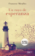 un rayo de esperanza-francesc miralles-9788416820306 un rayo de esperanza-francesc miralles-9788416820306