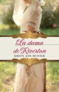 la dama de riverton (serie hawthorne house 4)-kristi ann hunter-9788416973606 la dama de riverton (serie hawthorne house 4)-kristi ann hunter-9788416973606