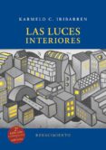 las luces interiores (2ª ed.)-karmelo c. iribarren-9788416981106 las luces interiores (2ª ed.)-karmelo c. iribarren-9788416981106