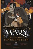 mary, que escribió frankenstein-linda bailey-julia sarda-9788417115906 mary, que escribió frankenstein-linda bailey-julia sarda-9788417115906