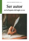 ser autor en la españa del siglo xviii-elena de (coord.) lorenzo alvarez-9788417140106 ser autor en la españa del siglo xviii-elena de (coord.) lorenzo alvarez-9788417140106
