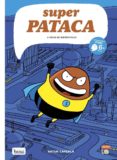 superpataca 1 - galego-artur laperla-9788417178406 superpataca 1 - galego-artur laperla-9788417178406