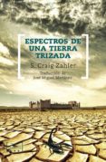 espectros en una tierra trizada-s. craig zahler-9788417348106 espectros en una tierra trizada-s. craig zahler-9788417348106