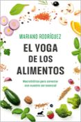 Libros electrónicos descargados pdf EL YOGA DE LOS ALIMENTOS
				EBOOK 9788419820006 PDF DJVU (Literatura española) de MARIANO RODRIGUEZ