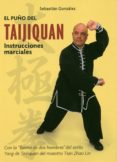 el puño del taijiquan-sebastian gonzalez-9788420305806 el puño del taijiquan-sebastian gonzalez-9788420305806
