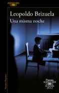 una misma noche (premio alfaguara 2012)-leopoldo brizuela-9788420402406 una misma noche (premio alfaguara 2012)-leopoldo brizuela-9788420402406