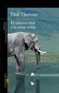 el ultimo tren a la zona verde (ebook)-9788420413006 el ultimo tren a la zona verde (ebook)-9788420413006