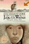 julie y los lobos (31ª ed.)-jean craighead george-9788420469706 julie y los lobos (31ª ed.)-jean craighead george-9788420469706
