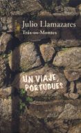 tras-os-montes: un viaje portugues-julio llamazares-9788420481906 tras-os-montes: un viaje portugues-julio llamazares-9788420481906