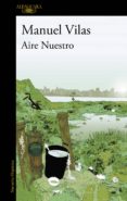 aire nuestro (ebook)-manuel vilas-9788420492506 aire nuestro (ebook)-manuel vilas-9788420492506