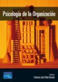 psicologia de la organizacion-francisco j. palaci descals-esteban angulo-9788420543406 psicologia de la organizacion-francisco j. palaci descals-esteban angulo-9788420543406