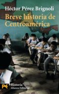 breve historia de centroamerica-hector perez brignoli-9788420634906 breve historia de centroamerica-hector perez brignoli-9788420634906