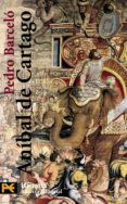 anibal de cartago: un proyecto alternativo a la formacion del imp erio romano-pedro barcelo-9788420635606 anibal de cartago: un proyecto alternativo a la formacion del imp erio romano-pedro barcelo-9788420635606