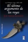 el ultimo argumento de los reyes: la primera ley. libro iii-joe abercrombie-9788420653006 el ultimo argumento de los reyes: la primera ley. libro iii-joe abercrombie-9788420653006