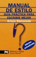 manual de estilo: guia practica para escribir mejor-arturo ramoneda-9788420662206 manual de estilo: guia practica para escribir mejor-arturo ramoneda-9788420662206