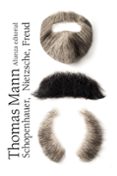 schopenhauer, nietzsche, freud-thomas mann-9788420684406 schopenhauer, nietzsche, freud-thomas mann-9788420684406