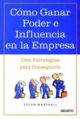 como ganar poder e influencia en la empresa-susan marshall-9788423420506 como ganar poder e influencia en la empresa-susan marshall-9788423420506