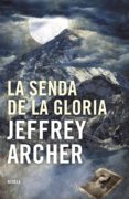 la senda de la gloria-jeffrey archer-9788425344206 la senda de la gloria-jeffrey archer-9788425344206
