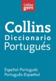 collins gem diccionario portugues:(español-portugues, portugues-e spañol)-9788425352706 collins gem diccionario portugues:(español-portugues, portugues-e spañol)-9788425352706