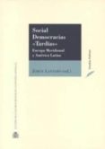 social democratas tardias: europa meridional y america latina-jorge (ed.) lanzaro-9788425916106 social democratas tardias: europa meridional y america latina-jorge (ed.) lanzaro-9788425916106