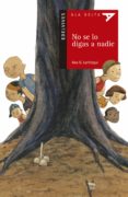 no se lo digas a nadie-ana g. lartitegui-9788426350206 no se lo digas a nadie-ana g. lartitegui-9788426350206