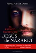 el retrato secreto de jesus de nazaret-pedro miguel lamet-9788427142206 el retrato secreto de jesus de nazaret-pedro miguel lamet-9788427142206