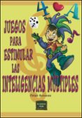 juegos para estimular las inteligencias multiples-celso antunes-9788427714106 juegos para estimular las inteligencias multiples-celso antunes-9788427714106