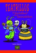 teatrillos de bichillos y otros animalillos-isabel aguera-9788427720206 teatrillos de bichillos y otros animalillos-isabel aguera-9788427720206