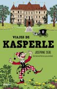 los viajes de kasperle-josephine siebe-9788427900806 los viajes de kasperle-josephine siebe-9788427900806