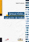 jesucristo, salvacion de todos-luis f. ladaria-9788428531306 jesucristo, salvacion de todos-luis f. ladaria-9788428531306
