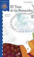 el tren de los ronquidos-gracia iglesias-9788428537506 el tren de los ronquidos-gracia iglesias-9788428537506