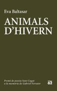 animals d hivern (premi gabriel ferrater 2016)-eva baltasar-9788429775006 animals d hivern (premi gabriel ferrater 2016)-eva baltasar-9788429775006