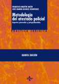 metodologia del atestado policial: aspectos procesales y jurispru dencias (5ª ed.)-francisco martin ancin-jose ramon alvarez rodriguez-9788430953806 metodologia del atestado policial: aspectos procesales y jurispru dencias (5ª ed.)-francisco martin ancin-jose ramon alvarez rodriguez-9788430953806