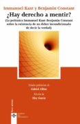 ¿hay derecho a mentir?: (la polemica immanuel kant-benjamin const ant, sobre la existencia de un deber incondicionado de decir la verdad)-immanuel kant-benjamin constant-9788430954506 ¿hay derecho a mentir?: (la polemica immanuel kant-benjamin const ant, sobre la existencia de un deber incondicionado de decir la verdad)-immanuel kant-benjamin constant-9788430954506